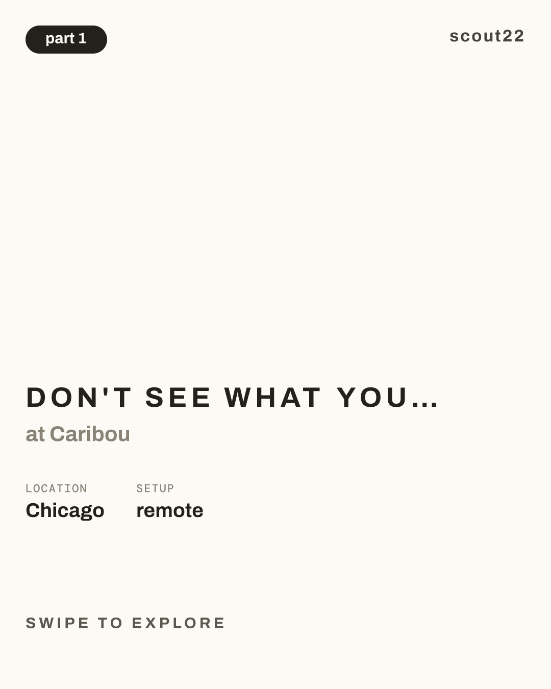 Don't See What You're Looking For? Join our Talent Community! at Caribou