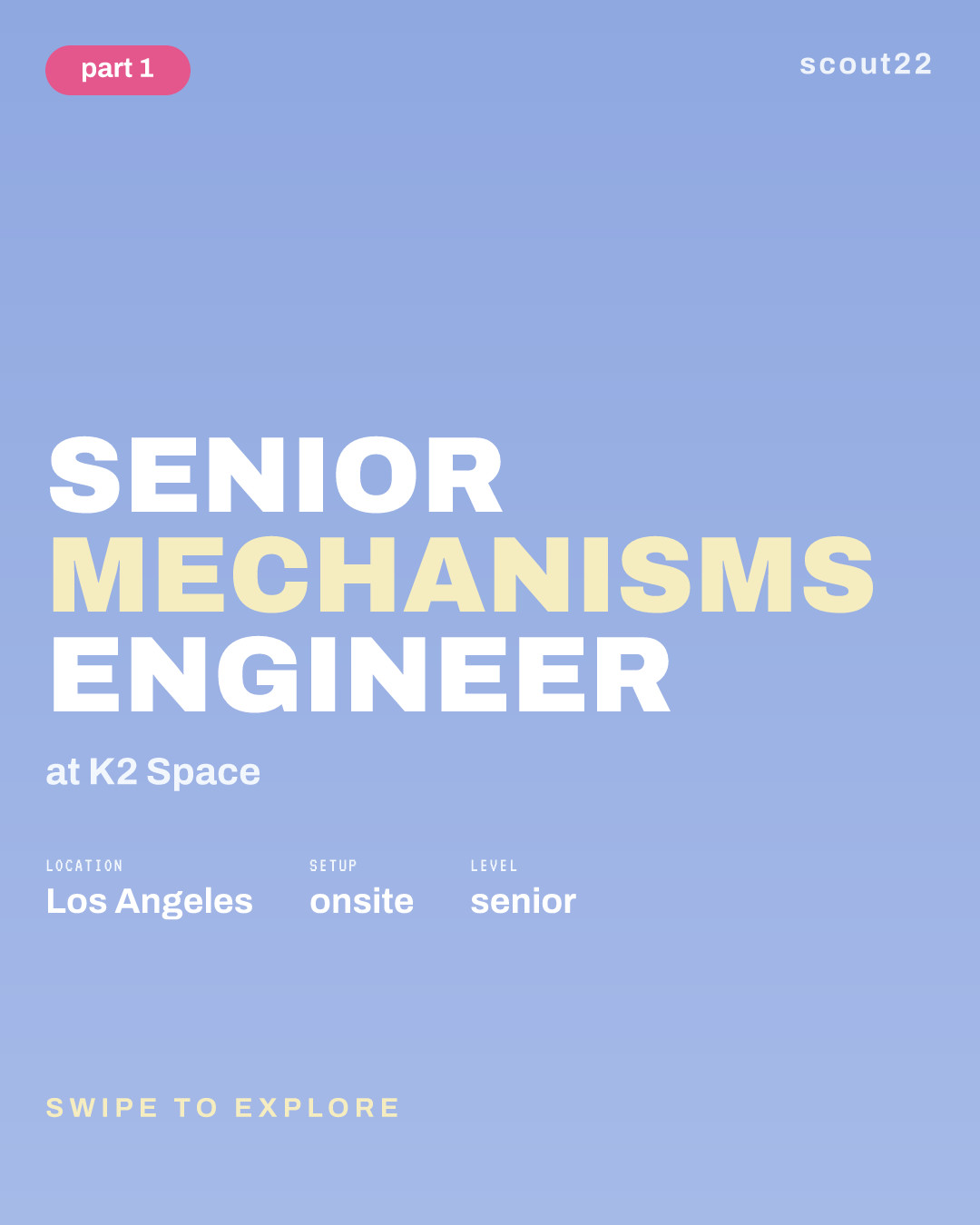 Senior Mechanisms Engineer at K2 Space