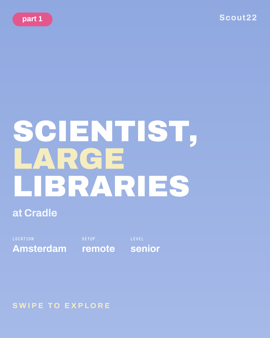 Scientist, Large Libraries at Cradle