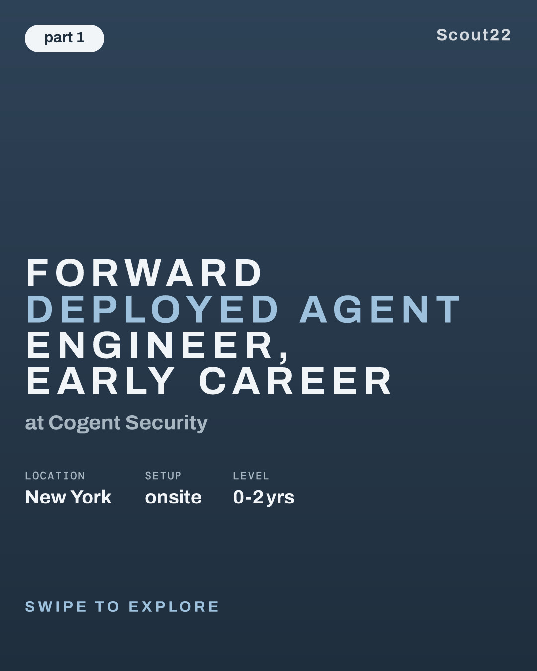 Forward Deployed Agent Engineer, Early Career at Cogent Security