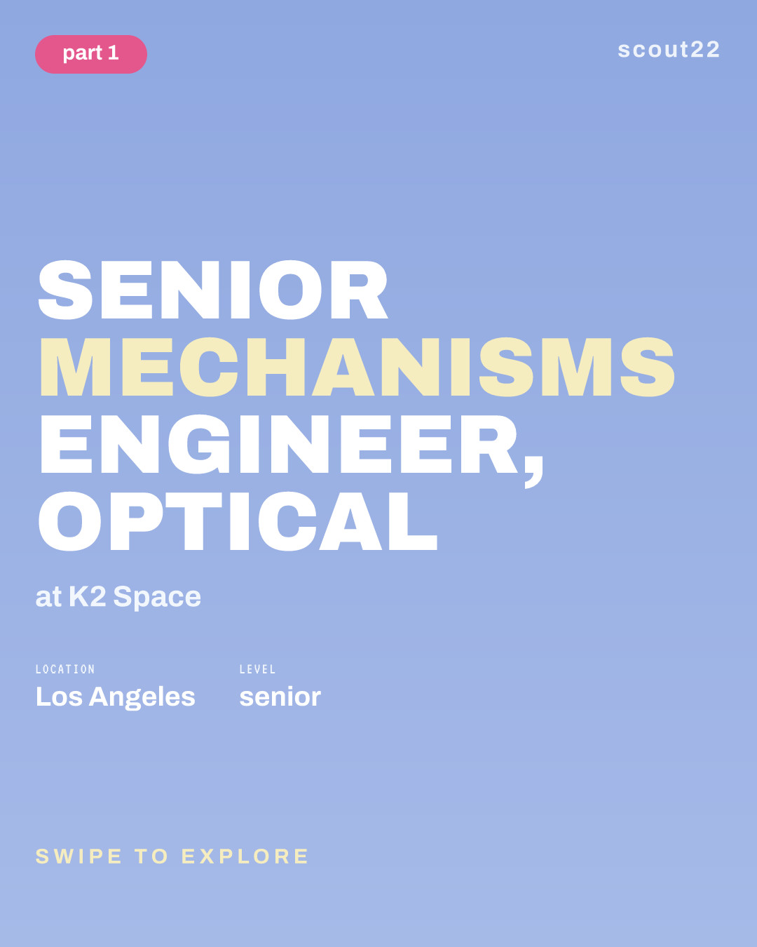 Senior Mechanisms Engineer, Optical at K2 Space