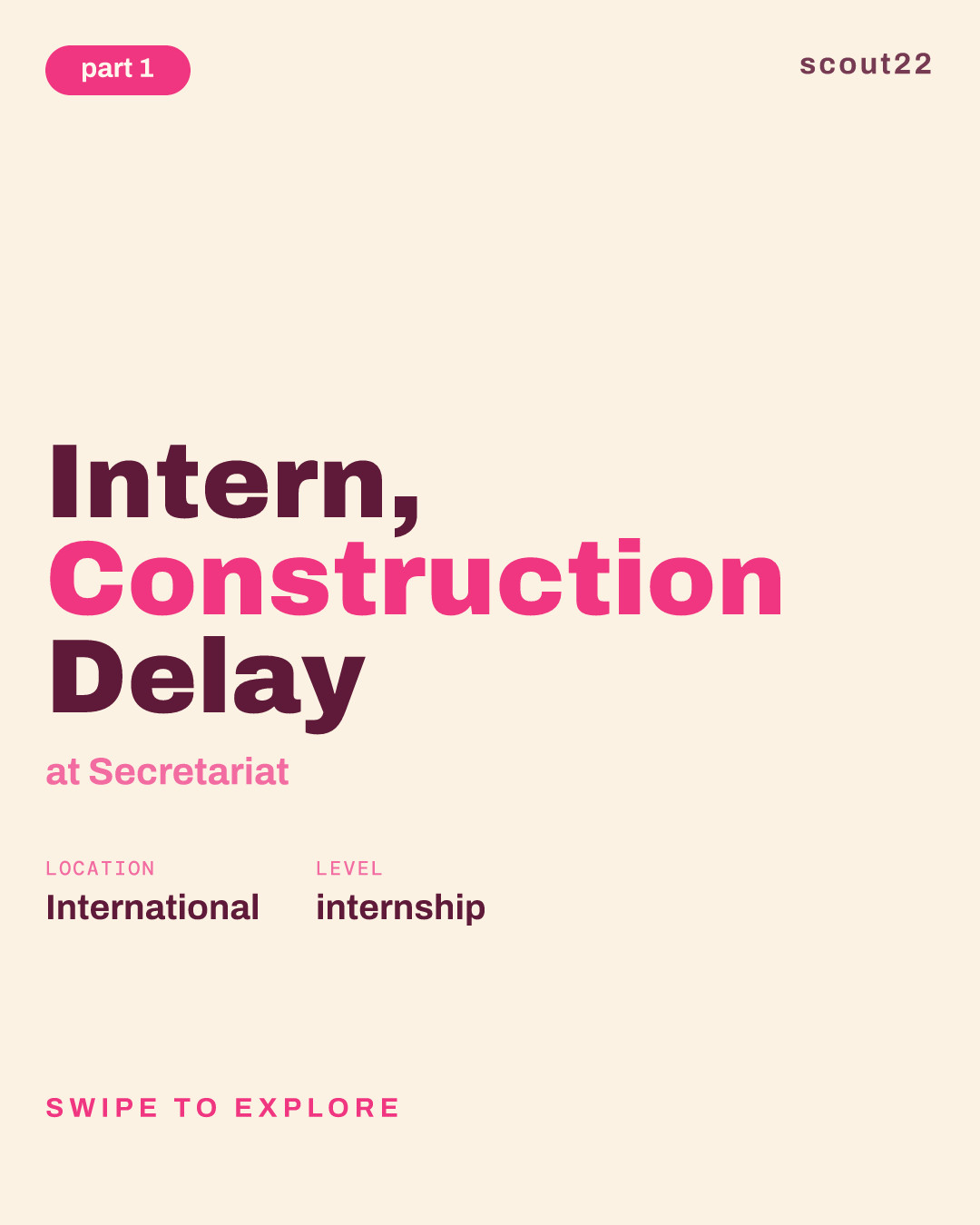 Intern, Construction Delay at Secretariat