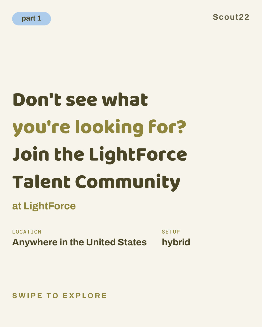 Don't see what you're looking for? Join the LightForce Talent Community at LightForce